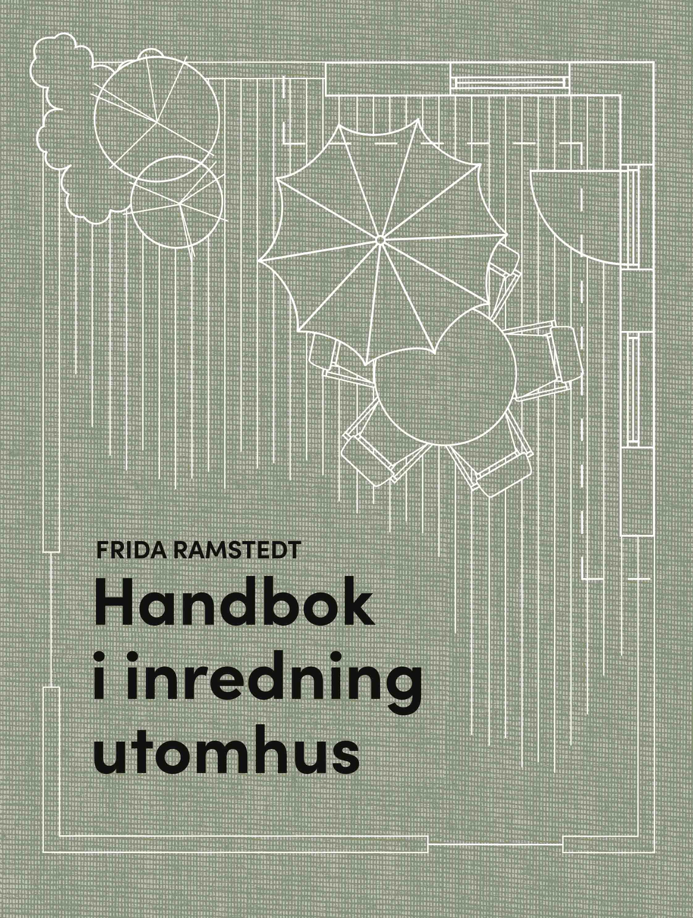 Handbok i inredning utomhus Frida Ramstedt