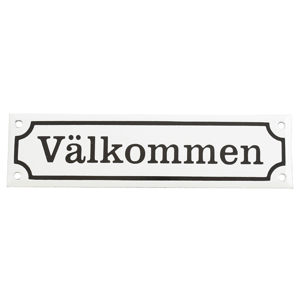 Emaljskylt Välkommen vit