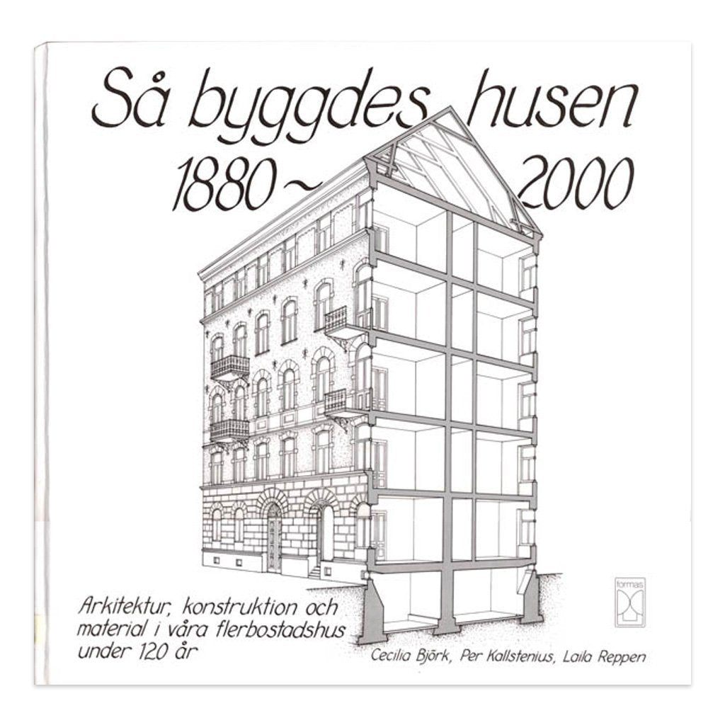 Så byggdes husen 1880-2000